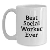 Funny Social Worker Gifts from Friends - Best Social Worker Ever Quote on White Ceramic Coffee Mug for Birthday - Main